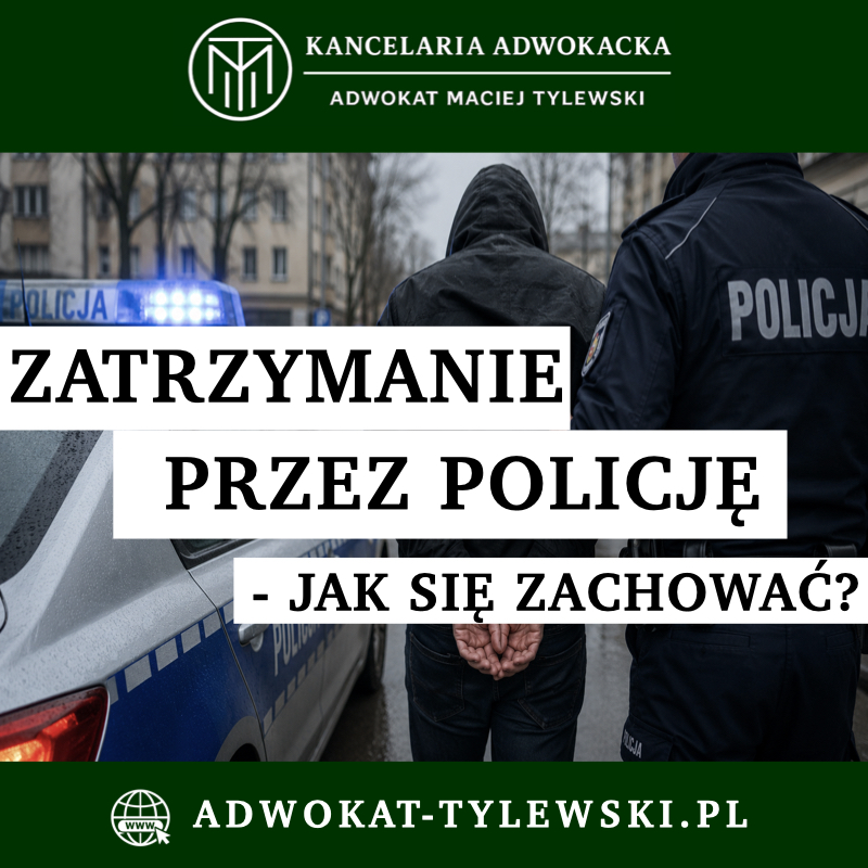 Zatrzymanie przez Policję – jak się zachować?